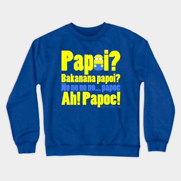 Papoe Crewneck Sweatshirt by tuditees